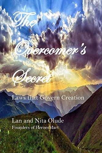 The Overcomer's Secret Laws That Govern Creation