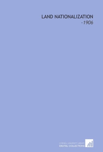 Land Nationalization: -1906