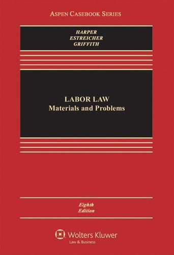 Labor Law Cases, Materials, and Problems