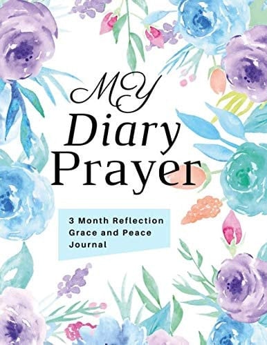My Diary Prayer 3 Month Reflection Grace and Peace Journal, Devotional Christian Bible Study Planner Journal Notebook Organizer (size 8,5 X 11 In)