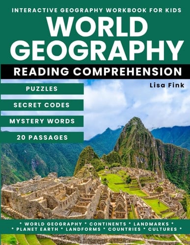 World Geography Interactive Workbook for Kids: Puzzles and Secret Codes, Reading Comprehension, Homeschool Curriculum, Continents, Landforms, Cultures, Landmarks, Planet Earth, Five Themes
