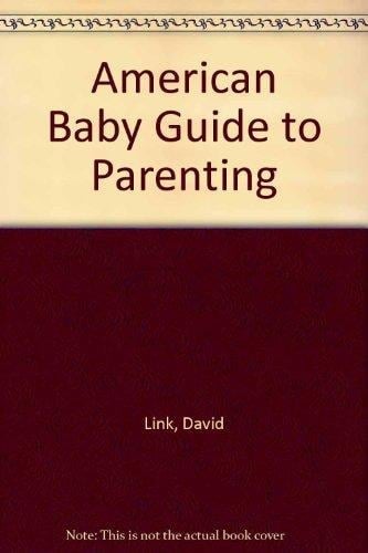 American Baby Guide to Parenting