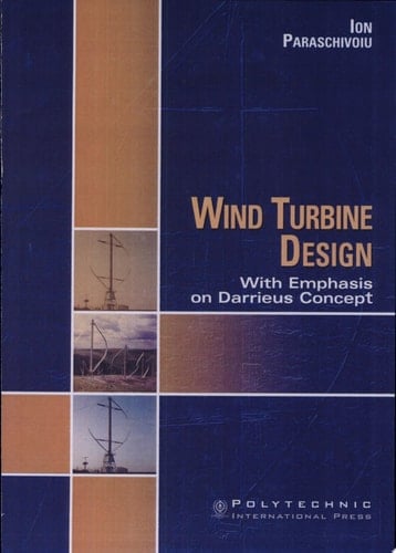 Wind Turbine Design With Emphasis on Darrieus Concept