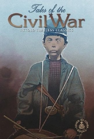 Tales of the Civil War Retold Timeless Classics