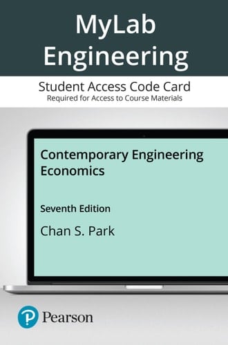 Contemporary Engineering Economics -- MyLab Engineering with Pearson eText Access Code