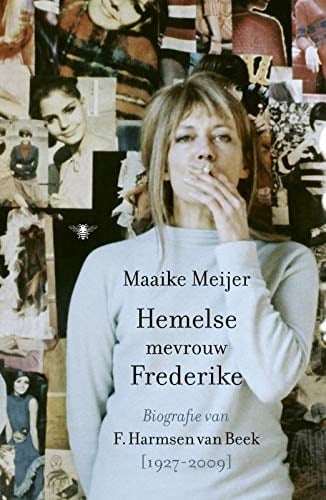 Hemelse mevrouw Frederike biografie van F. Harmsen van Beek (1927-2009)