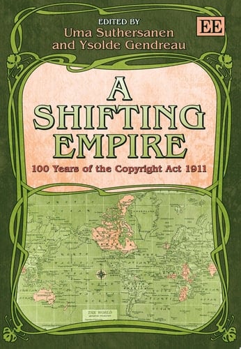A Shifting Empire 100 Years of the Copyright Act 1911