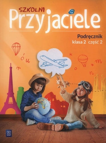Szkolni przyjaciele klasa 2 : podręcznik. Cz. 2