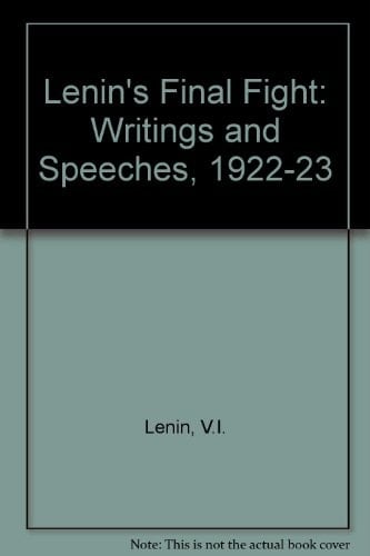 Lenin's Final Fight: Speeches and Writings, 1922-1923