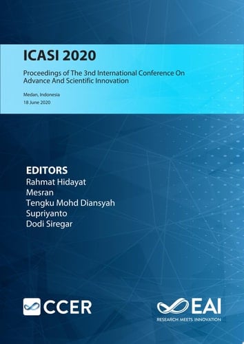 ICASI 2020 Proceedings of the 3rd International Conference on Advance & Scientific Innovation, ICASI 2020, 20 June 2020, Medan, Indonesia