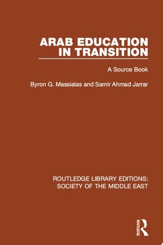 Arab Education in Transition A Source Book
