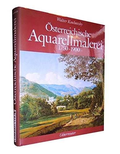 Österreichische Aquarellmalerei, 1750-1900 (German Edition)