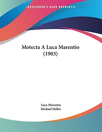 Motecta A Luca Marentio (1903) (Latin Edition)