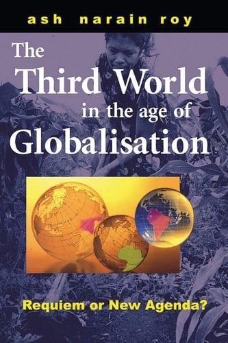 The Third World in the Age of Globalization: Requiem or New Agenda