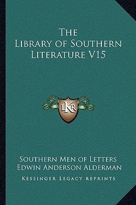 The Library of Southern Literature V15