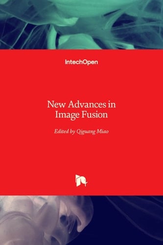 New Advances in Image Fusion