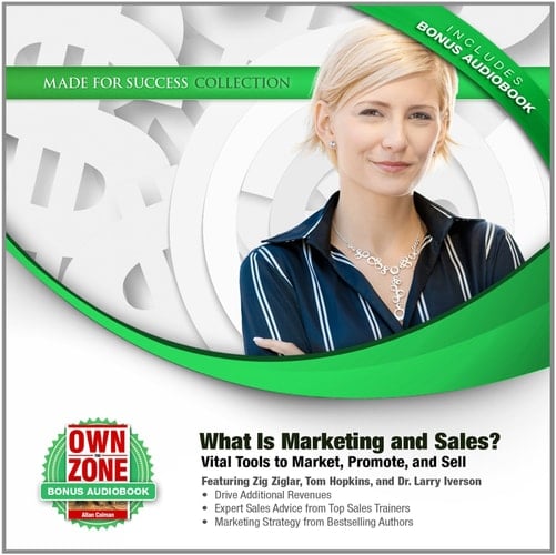 What Is Marketing and Sales?: Vital Tools to Market, Promote, and Sell
