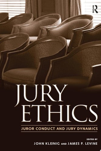Jury Ethics Juror Conduct and Jury Dynamics