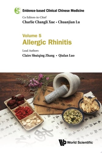Evidence-based Clinical Chinese Medicine Volume 5: Allergic Rhinitis