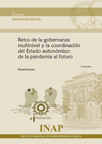 Retos de la gobernanza multinivel y la coordinación del Estado autonómico: de la pandemia al futuro