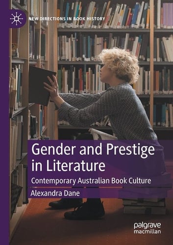 Gender and Prestige in Literature Contemporary Australian Book Culture