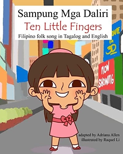 Sampung Mga Daliri (Ten Little Fingers)