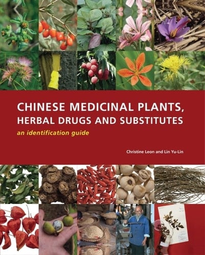 Chinese Medicinal Plants, Herbal Drugs and Substitutes