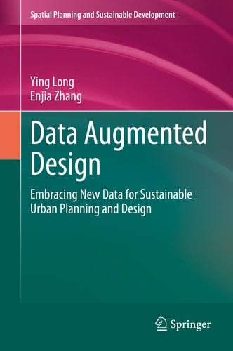 Data Augmented Design Embracing New Data for Sustainable Urban Planning and Design