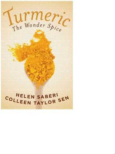 Turmeric Great Recipes Featuring the Wonder Spice that Fights Inflammation and Protects Against Disease