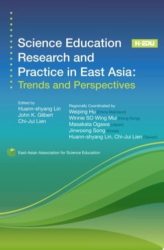 Science Education Research and Practice in East Asia: Trends and Perspectives