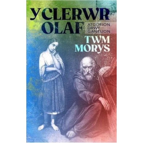 Y Clerwr Olaf Atgofion drwy Ganeuon