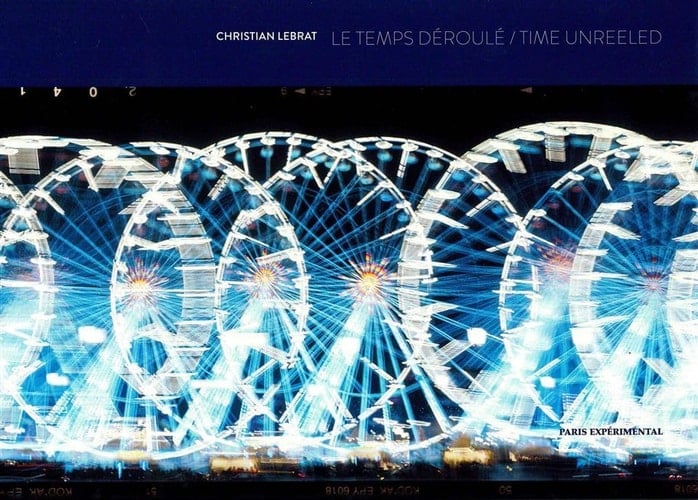 Christian Lebrat le temps déroulé : rubans photographiques 1978-2013