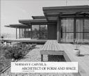 Norman F. Carver, Jr. , Architect of Form and Space