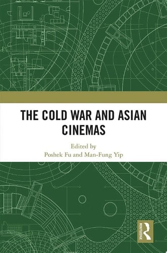 The Cold War and Asian Cinemas
