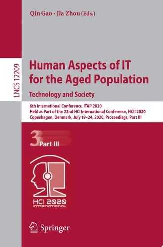 Human Aspects of IT for the Aged Population. Technology and Society