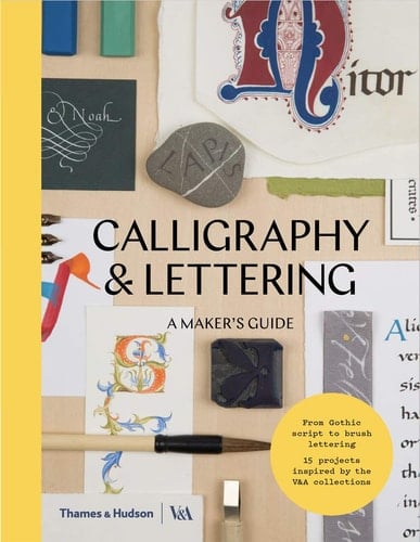 Calligraphy and Lettering A Maker's Guide