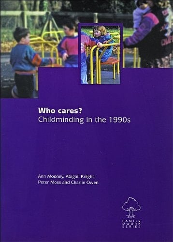 Who Cares? Childminding in the 1990s