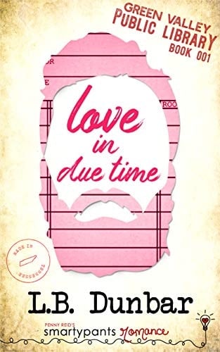 Love in Due Time: A Second Chance Small Town Romance (Green Valley Library Book 1)