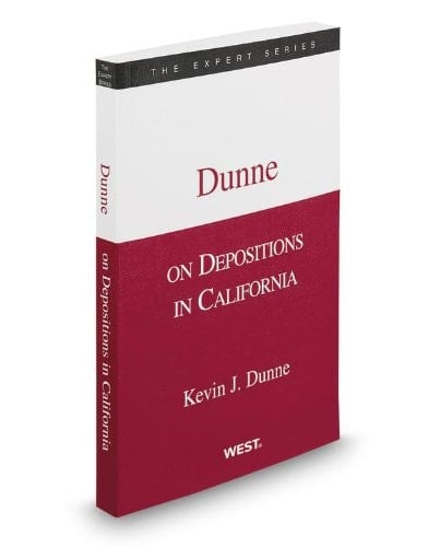 Dunne on Depositions in California, 2013-2014 ed. (The Expert Series)