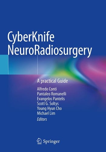 CyberKnife NeuroRadiosurgery A practical Guide