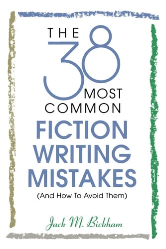 The 38 Most Common Fiction Writing Mistakes