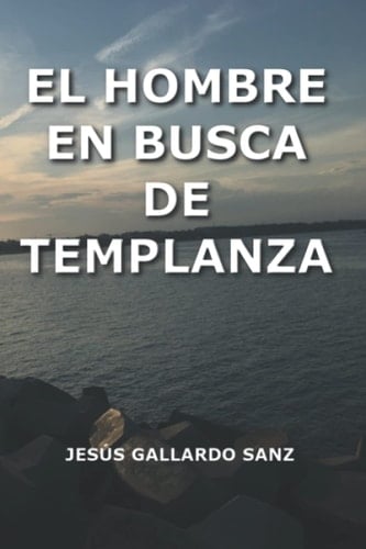 El hombre en busca de templanza (Spanish Edition)