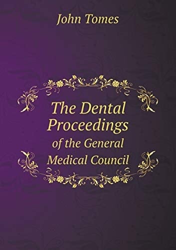 The Dental Proceedings of the General Medical Council
