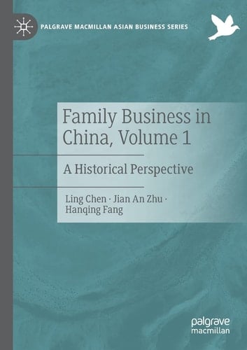 Family Business in China, Volume 1 A Historical Perspective