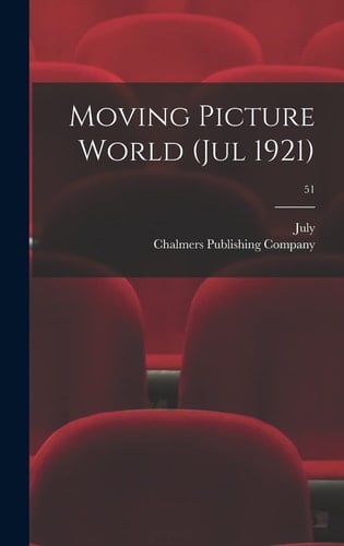 Moving Picture World (Jul 1921); 51