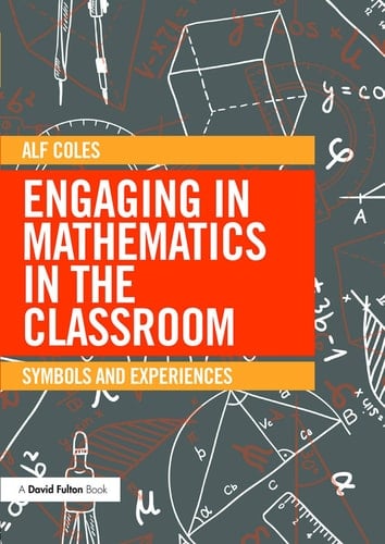 Engaging in Mathematics in the Classroom Symbols and Experiences