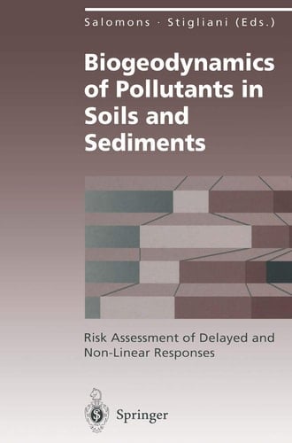 Biogeodynamics of Pollutants in Soils and Sediments Risk Assessment of Delayed and Non-Linear Responses