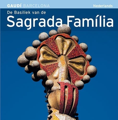 De basiliek van de Sagrada Família