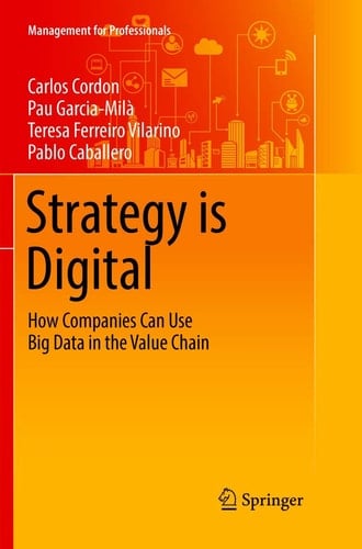 Strategy is Digital How Companies Can Use Big Data in the Value Chain