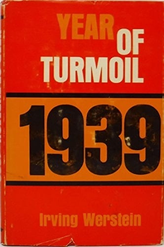 Year of turmoil, 1939